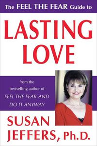 Cover image for The Feel the Fear Guide to Lasting Love