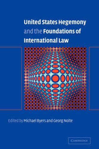 Cover image for United States Hegemony and the Foundations of International Law