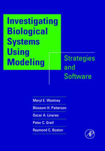 Cover image for Investigating Biological Systems Using Modeling: Strategies and Software