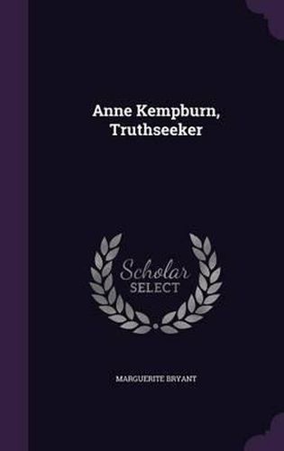 Anne Kempburn, Truthseeker