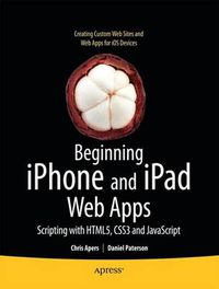 Cover image for Beginning iPhone and iPad Web Apps: Scripting with HTML5, CSS3, and JavaScript