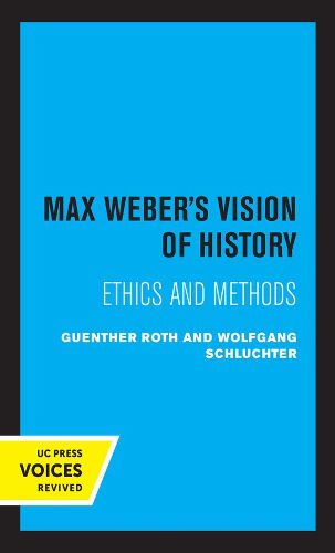 Cover image for Max Weber's Vision of History: Ethics and Methods