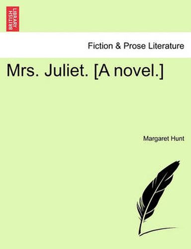 Cover image for Mrs. Juliet. [A Novel.]