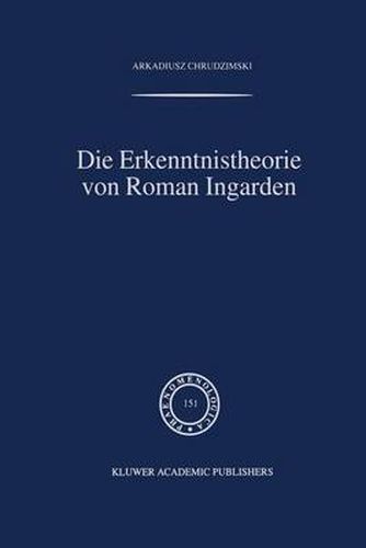 Die Erkenntnistheorie Von Roman Ingarden