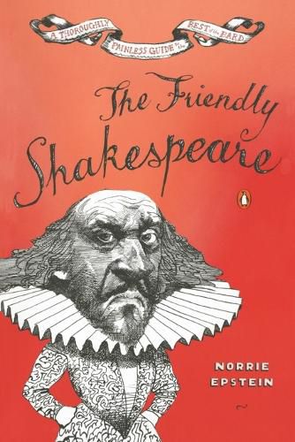 Cover image for The Friendly Shakespeare: A Thoroughly Painless Guide to the Best of the Bard