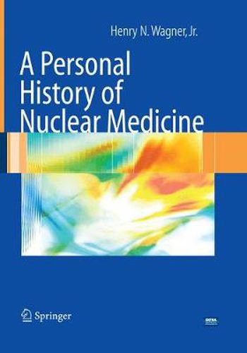 Cover image for A Personal History of Nuclear Medicine