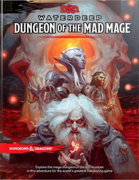 Cover image for Dungeons & Dragons Waterdeep: Dungeon of the Mad Mage (Adventure Book, D&d Roleplaying Game)