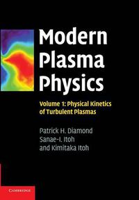 Cover image for Modern Plasma Physics: Volume 1, Physical Kinetics of Turbulent Plasmas