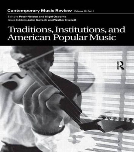 Cover image for Traditions, Institutions, and American Popular Tradition: A special issue of the journal Contemporary Music Review