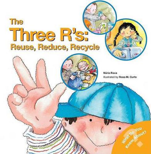 The Three R's: Reuse, Reduce, Recycle: Reuse, Reduce, Recycle