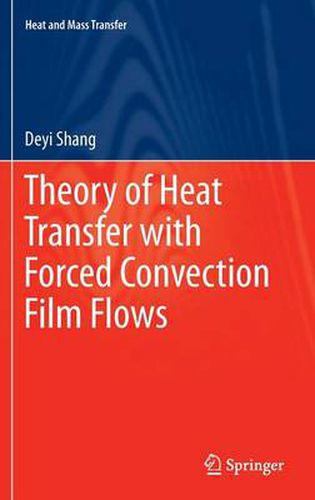 Theory of Heat Transfer with Forced Convection Film Flows