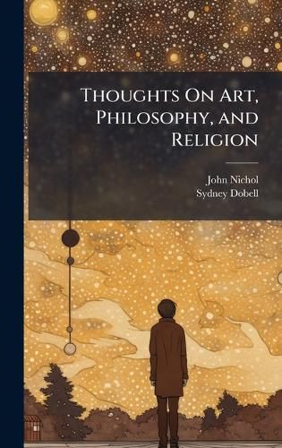 Cover image for Thoughts On Art, Philosophy, and Religion