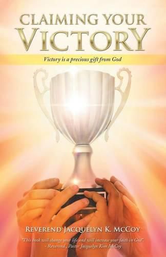 Cover image for Claiming Your Victory: Victory is a precious gift from God