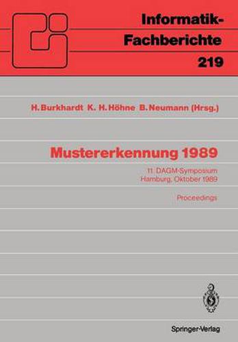 Cover image for Mustererkennung 1989: 11. Dagm-Symposium Hamburg, 2.-4. Oktober 1989 Proceedings