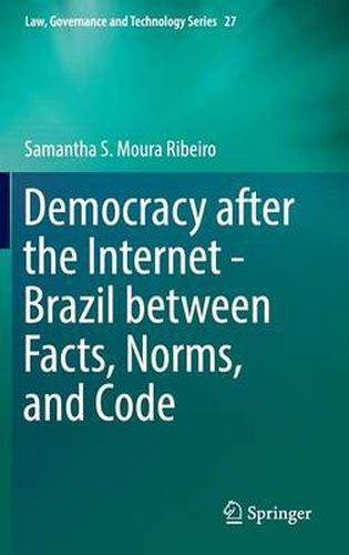 Cover image for Democracy after the Internet - Brazil between Facts, Norms, and Code