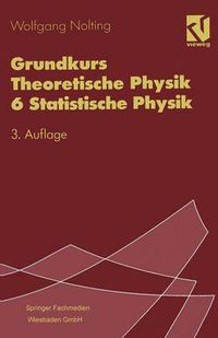 Cover image for Grundkurs Theoretische Physik 6 Statistische Physik
