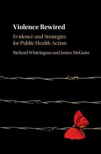Cover image for Violence Rewired: Evidence and Strategies for Public Health Action