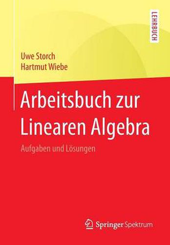 Cover image for Arbeitsbuch zur Linearen Algebra: Aufgaben und Loesungen