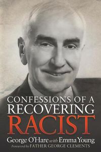 Cover image for Confessions of a Recovering Racist
