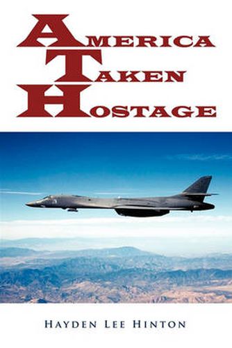 Cover image for America Taken Hostage