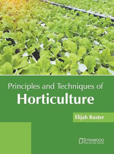 Cover image for Principles and Techniques of Horticulture