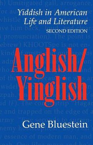 Cover image for Anglish/Yinglish: Yiddish in American Life and Literature, Second Edition