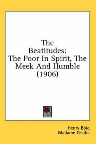 The Beatitudes: The Poor in Spirit, the Meek and Humble (1906)