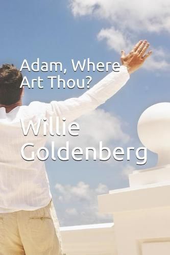 Cover image for Adam, Where Art Thou?