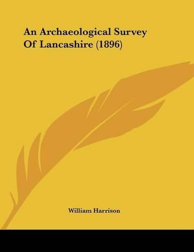 An Archaeological Survey of Lancashire (1896)