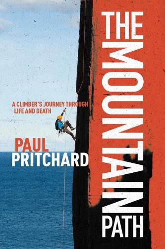 Cover image for The Mountain Path: A climber's journey through life and death