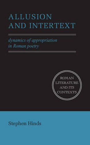 Cover image for Allusion and Intertext: Dynamics of Appropriation in Roman Poetry