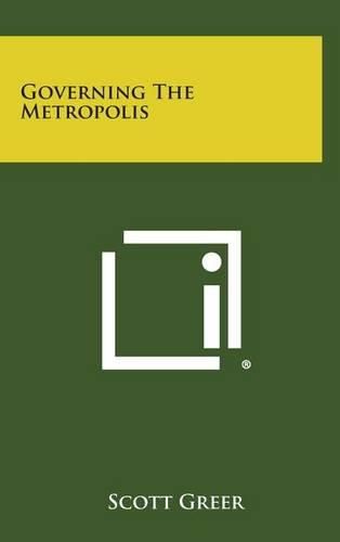 Cover image for Governing the Metropolis