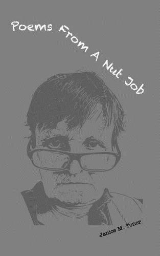 Cover image for Poems From A Nut Job