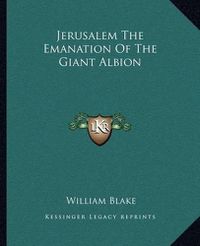 Cover image for Jerusalem the Emanation of the Giant Albion