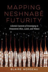 Cover image for Mapping Neshnabe Futurity