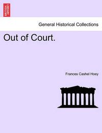 Cover image for Out of Court.