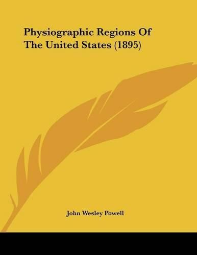 Physiographic Regions of the United States (1895)