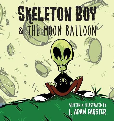 Cover image for Skeleton Boy and The Moon Balloon