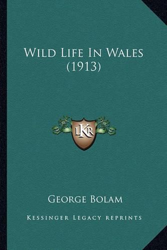 Cover image for Wild Life in Wales (1913)