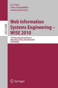 Cover image for Web Information Systems Engineering - WISE 2010: 11th International Conference, Hong Kong, China, December 12-14, 2010, Proceedings