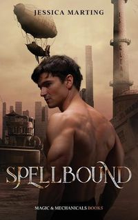 Cover image for Spellbound (Magic & Mechanicals #5)