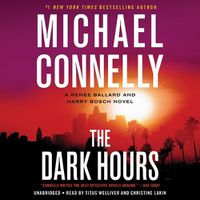 Cover image for The Dark Hours Lib/E: A Renee Ballard and Harry Bosch Novel