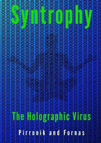 Cover image for Syntropy - The Holographic Virus