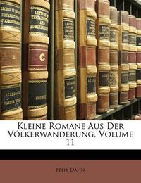 Cover image for Kleine Romane Aus Der V Lkerwanderung, Volume 11