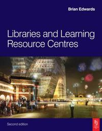 Cover image for Libraries and Learning Resource Centres