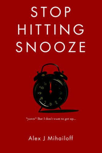 Cover image for Stop Hitting Snooze