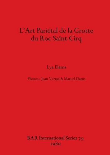 L' Art Parietal de la Grotte du Roc Saint-Cirq