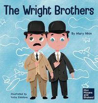 Cover image for The Wright Brothers: A Kid's Book About Achieving the Impossible