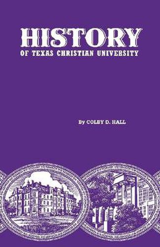 History of Texas Christian University: A College of the Cattle Frontier