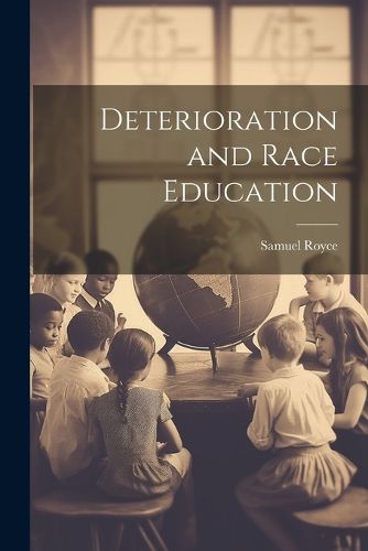 Cover image for Deterioration and Race Education